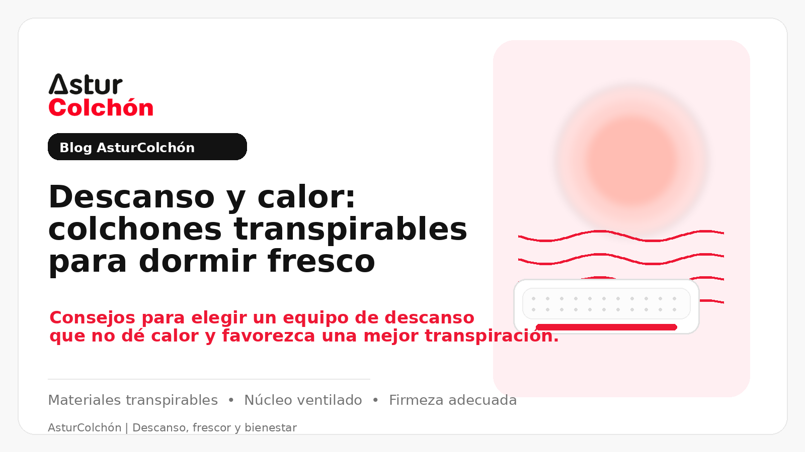 Imagen de AsturColchón sobre descanso y calor con consejos para elegir colchones transpirables que no den calor.